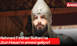 Mehmed Fetihler Sultanı’na Uzun Hasan’ın annesi geliyor!