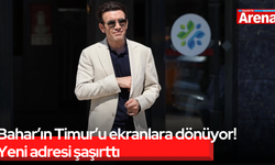 Bahar’ın Timur’u ekranlara dönüyor! Yeni adresi şaşırttı