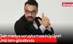 Gain medya soruşturması büyüyor, ünlü isim gözaltında!