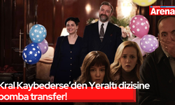 Kral Kaybederse’den Yeraltı dizisine bomba transfer!