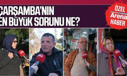 Çarşamba halkına sorduk: Çarşamba'nın en büyük sorunu nedir?