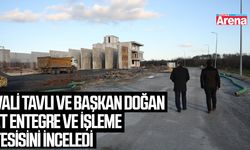 Vali Tavlı ve Başkan Doğan Et Entegre ve İşleme Tesisini inceledi