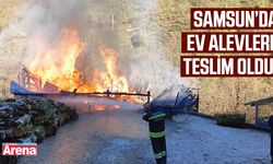 Samsun'da ev alevler teslim oldu!