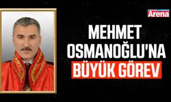 Osmanoğlu'na büyük görev