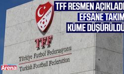 TFF resmen açıkladı: Efsane takım küme düşürüldü!