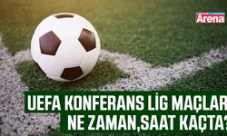 Konferans Ligi maç programı