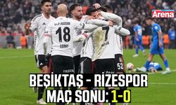Beşiktaş - Rizespor maç sonu
