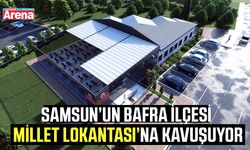 Bafra’ya Millet Lokantası geliyor!