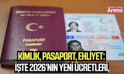 Kimlik, pasaport, ehliyet: İşte 2026’nın yeni ücretleri