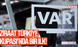 Ziraat Türkiye Kupası'nda bir ilk!