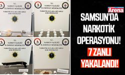 Samsun'da narkotik operasyonu!
