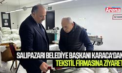 Salıpazarı Belediye Başkanı Karaca'dan tekstil firmasına ziyaret