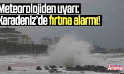 Karadeniz'de fırtına alarmı!