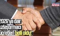 2026'ya dair uzlaştırmacı ücretleri belli oldu!