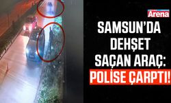 Samsun'da araç dehşet saçtı!