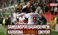 Samsunspor'da Başakşehir öncesi 4 eksik!