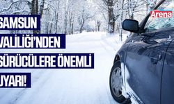 Samsun Valiliği'nden sürücülere önemli uyarı!