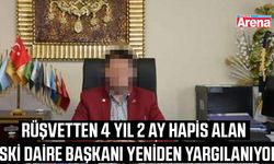 Rüşvetten 4 yıl 2 ay hapis alan eski daire başkanı yeniden yargılanıyor