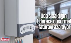Oda sıcaklığını 1 derece düşürmek faturayı azaltıyor