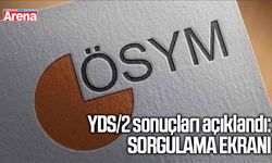 YDS/2 sonuçları açıklandı: SORGULAMA EKRANI