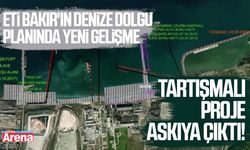 Eti Bakır'ın denize dolgu planında yeni gelişme: Tartışmalı proje askıya çıktı!