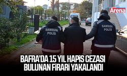 Bafra’da 15 yıl hapis cezası bulunan firari yakalandı