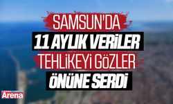 Samsun'da 11 aylık veriler tehlikeyi gözler önüne serdi