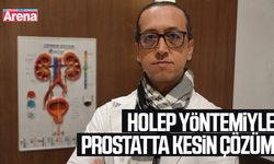 Holep yöntemiyle prostatta kesin çözüm