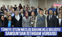 Türkiye Otizm Meclisi Bakanlıkla Buluştu: Samsun’dan İstihdam Vurgusu