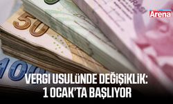 Vergi usulünde değişiklik:  1 Ocak’ta başlıyor