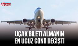 Uçak bileti almanın en ucuz günü değişti