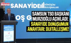 Samsun TSO Başkanı Murzioğlu açıkladı: Sanayide dönüşümün anahtarı: Dijitalleşme!