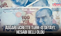 Asgari ücrette TÜRK-İŞ detayı: Hesabı belli oldu