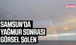 Samsun'da yağmur sonrası görsel şölen