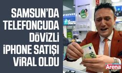 Samsun’da telefoncuda dövizli iPhone satışı viral oldu