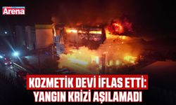 Kozmetik devi  iflas etti: Yangın krizi aşılamadı