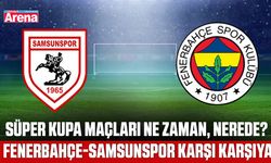 Süper Kupa Maçları ne zaman, nerede? Fenerbahçe-Samsunspor karşı karşıya