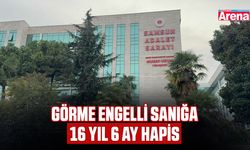 Görme engelli sanığa 16 yıl 6 ay hapis