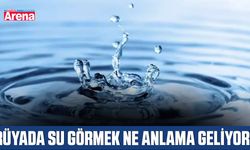 Rüyada su görmek ne anlama geliyor?