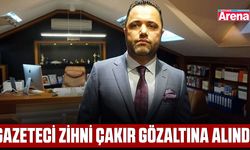 Gazeteci Zihni Çakır gözaltına alındı