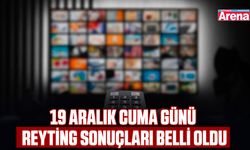 19 Aralık cuma günü reyting sonuçları belli oldu