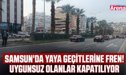 Samsun'da yaya geçitlerine fren!
