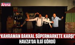 “Kahraman Bakkal Süpermarkete Karşı” Havza’da ilgi gördü