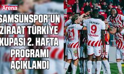 Samsunspor'un  Ziraat Türkiye Kupası 2. hafta programı açıklandı