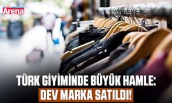 Türk giyiminde büyük hamle: Dev marka satıldı!