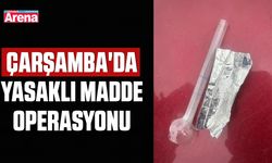 Çarşamba'da yasaklı madde operasyonu