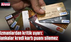 Uzmanlardan kritik uyarı: Bankalar kredi kartı puanı silemez
