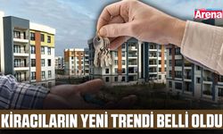 Kiracıların yeni trendi belli oldu
