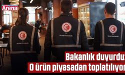 Bakanlık duyurdu: O ürün piyasadan toplatılıyor