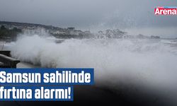 Samsun sahilinde fırtına alarmı!